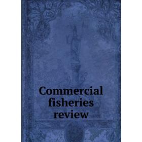 

Книга Commercial fisheries review