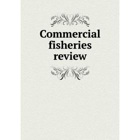 

Книга Commercial fisheries review