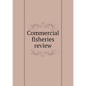 

Книга Commercial fisheries review