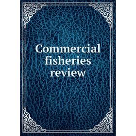 

Книга Commercial fisheries review