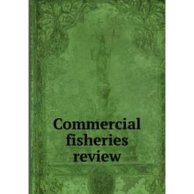 

Книга Commercial fisheries review