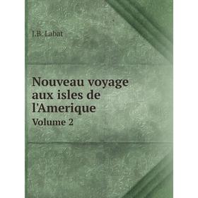 

Книга Nouveau voyage aux isles de l'Amerique Volume 2
