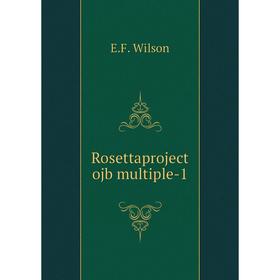 

Книга Rosettaproject ojb multiple-1. E. F. Wilson