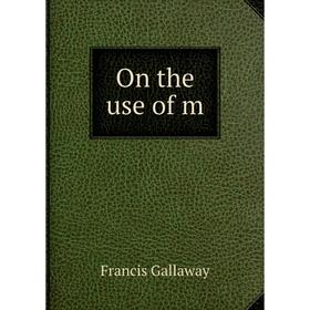 

Книга On the use of m
