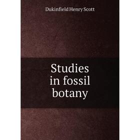 

Книга Studies in fossil botany. Dukinfield Henry Scott