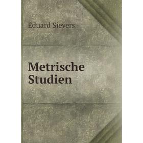 

Книга Metrische Studien