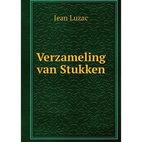 

Книга Verzameling van Stukken. Jean Luzac