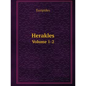 

Книга Herakles. Volume 1-2. Euripides