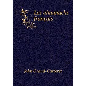 

Книга Les almanachs français