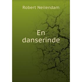 

Книга En danserinde. Robert Neiiendam