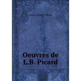 

Книга Oeuvres de LB Picard