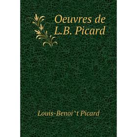 

Книга Oeuvres de LB Picard