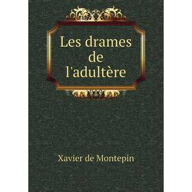 

Книга Les drames de l'adultère