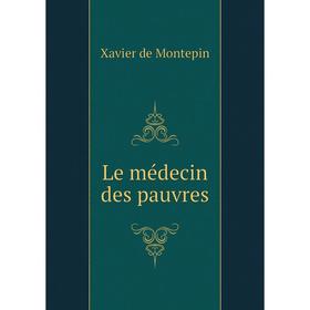 

Книга Le médecin des pauvres