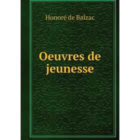 

Книга Oeuvres de jeunesse