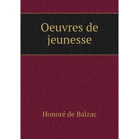 

Книга Oeuvres de jeunesse