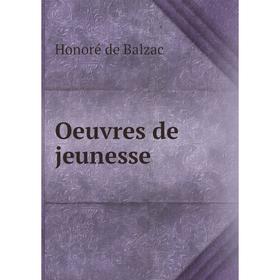 

Книга Oeuvres de jeunesse