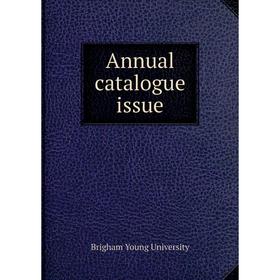 

Книга Annual catalogue issue. Brigham Young University