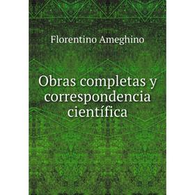 

Книга Obras completas y correspondencia científica
