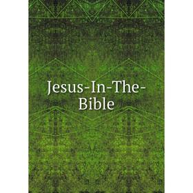 

Книга Jesus-In-The-Bible