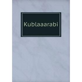 

Книга Kublaaarabi