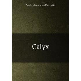 

Книга Calyx. Washington and Lee University