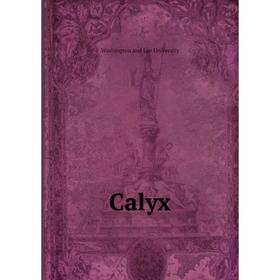 

Книга Calyx. Washington and Lee University