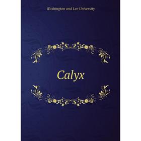 

Книга Calyx. Washington and Lee University