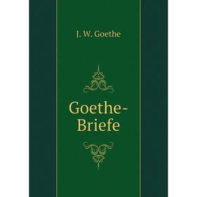 

Книга Goethe-Briefe. И. В. Гёте