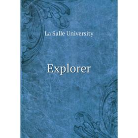 

Книга Explorer. La Salle University