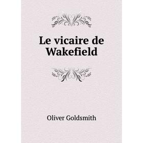 

Книга Le vicaire de Wakefield