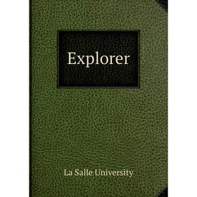 

Книга Explorer. La Salle University