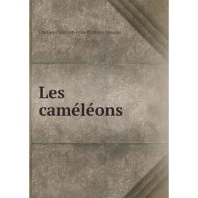 

Книга Les caméléons