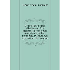 

Книга De l'état des negres rélativement à la prospérité des colonies françaises et de leur métropole