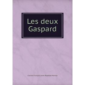 

Книга Les deux Gaspard