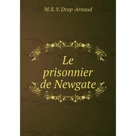 

Книга Le prisonnier de Newgate