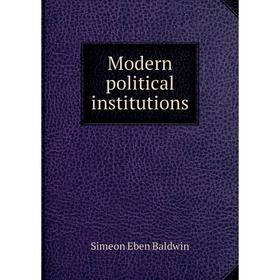 

Книга Modern political institutions