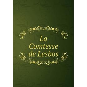 

Книга La Comtesse de Lesbos