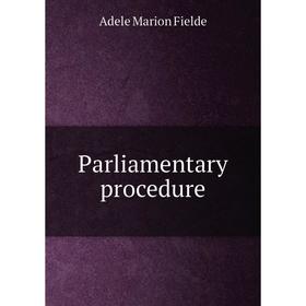 

Книга Parliamentary procedure