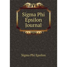 

Книга Sigma Phi Epsilon Journal. Sigma Phi Epsilon