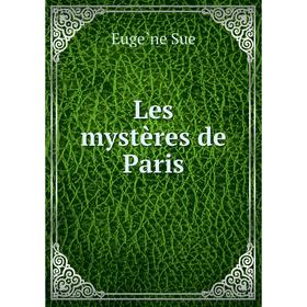 

Книга Les mystères de Paris