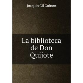 

Книга La biblioteca de Don Quijote