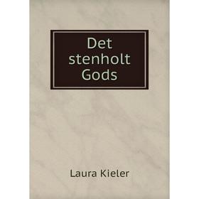 

Книга Det stenholt Gods. Laura Kieler