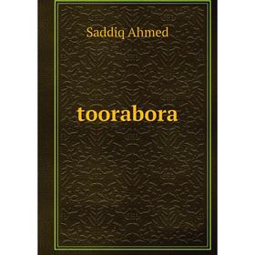 

Книга Toorabora. Saddiq Ahmed