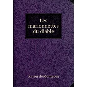 

Книга Les marionnettes du diable