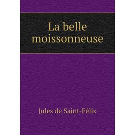 

Книга La belle moissonneuse