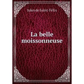 

Книга La belle moissonneuse