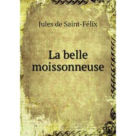 

Книга La belle moissonneuse