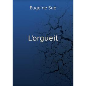 

Книга L'orgueil