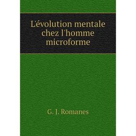 

Книга L'évolution mentale chez l'homme microforme